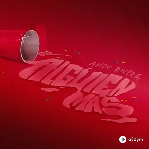 Andy Rivera - Alguien Más 