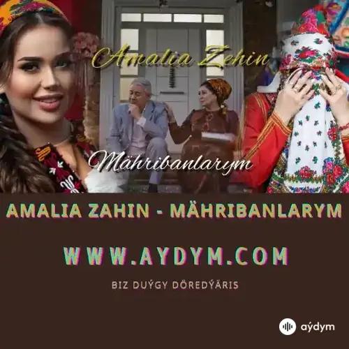 Mähribanlarym - Amalia Zehin