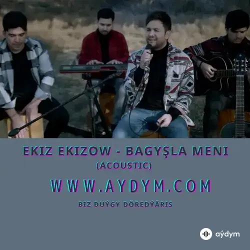 Bagyşla Meni - Ekiz Ekizow  (Acoustic)