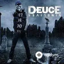 Deuce  - Now You See My Life 
