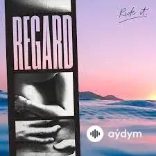 Regard - Ride It