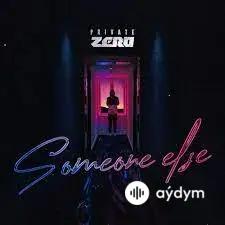 Private Zero  - Someone Else 