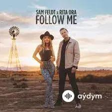 Rita Ora-Sam Feldt - Follow Me