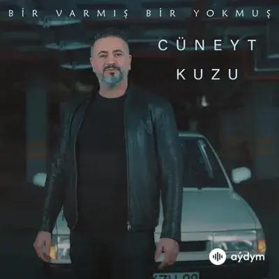 Cüneyt Kuzu - Bir Varmış Bir Yokmuş