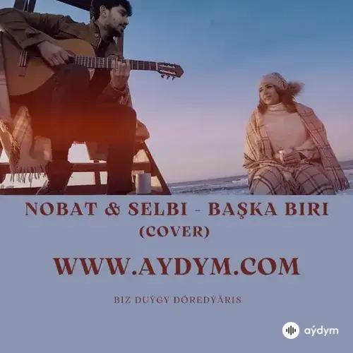 Başka Biri - & Selbi (Cover)