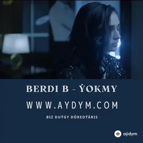 Ýokmy - Berdi B.