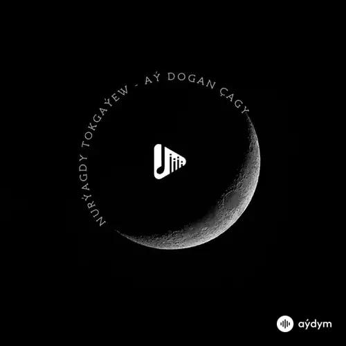 Nurýagdy Tokgaýew - Aý Dogan Çagy