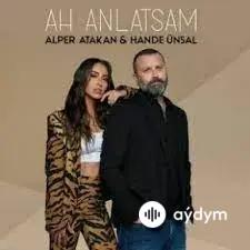 Ah anlatsam - & Alper Atakan