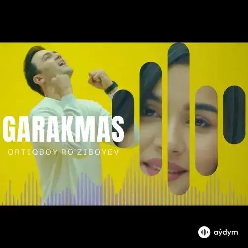 Garakmas - Ortiqboy Roziboyev