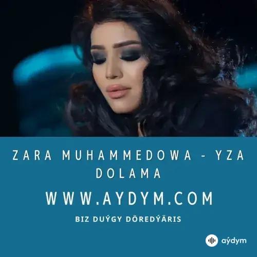 Yza Dolama - Zara Muhammedowa