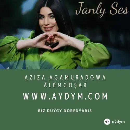 Älemgoşar - Aziza Agamyradowa