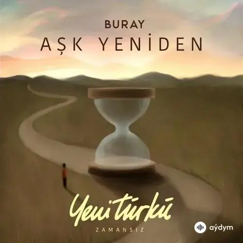 Buray - Aşk Yeniden