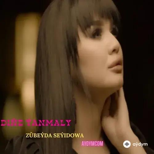 Zübeýda Seýidowa - Diñe Ýanmaly