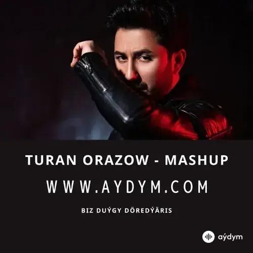 Mashup - Turan Orazow