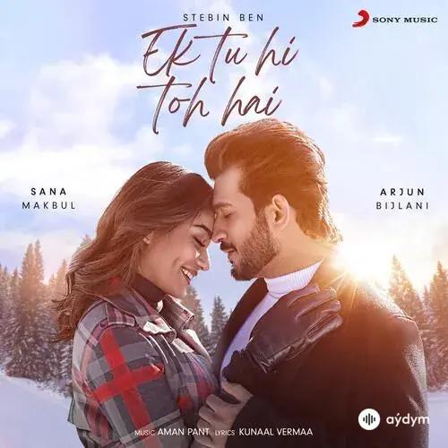Stebin Ben - Ek tu hi toh hai