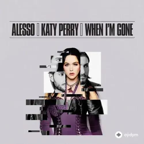 Katy Perry-Alesso - When I'm Gone