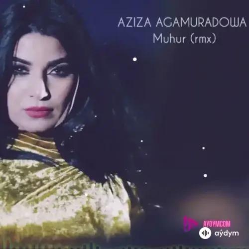 Aziza Agamyradowa - Mühür (Remix)