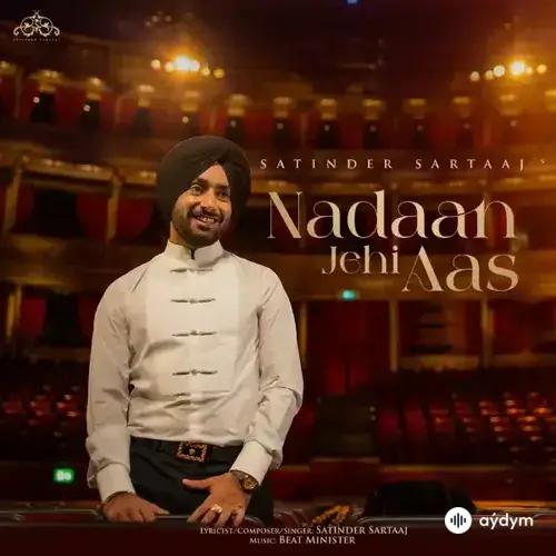 Nadaan jehi -  Satinder Sartaj