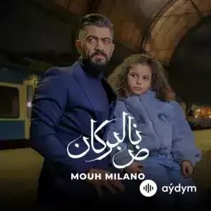 Mouh Milano  - Nad El Borkan 