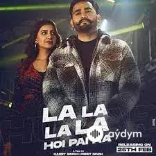 La La La La Hoi Pai Aa - Hunar Sidhu & Gurlej Akhtar