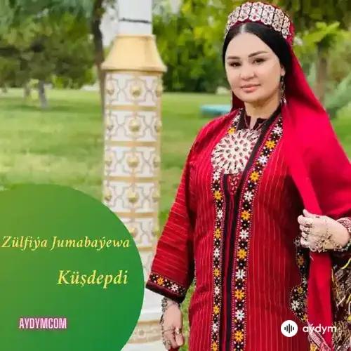 Zülfiýa Jumabaýewa - Küşdepdi