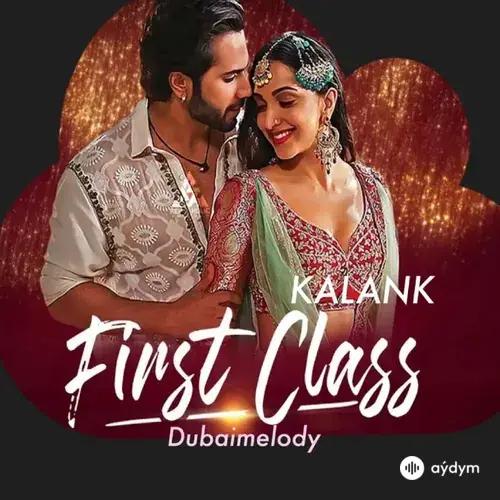 First Class - Kalank - Arijit Singh - Pritam- Amitabh