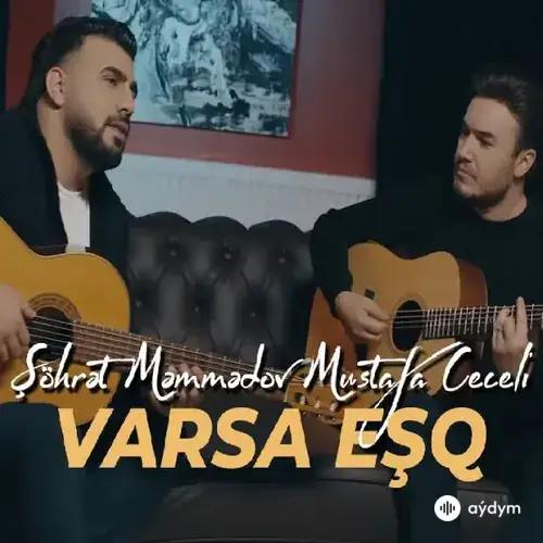 Varsa Eşq - & Şöhret Memmedov