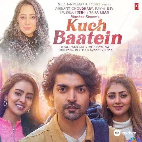 Payal Dev  - Kuch Baatein Hai Kehni Unse