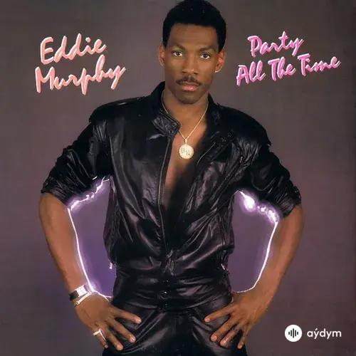 Eddie  Murphy - Party All the Time