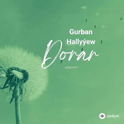 Gurban Hallyýew - Dorar