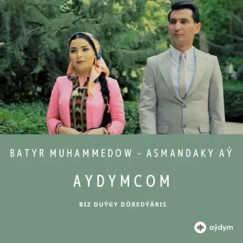 Asmandaky Aý - Batyr Muhammedow