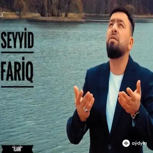 Seyyid  Fariq - Ilahi