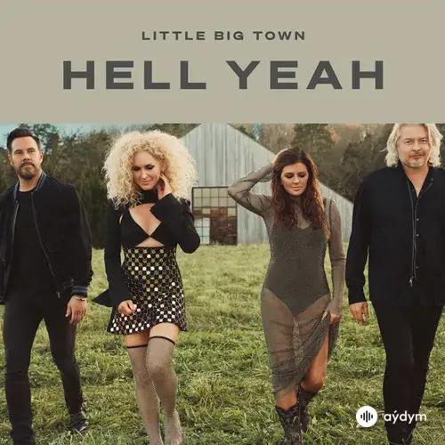 Little Big  - Little Big Town - Hell Yeah
