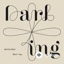 Seventeen  - Darl+ing