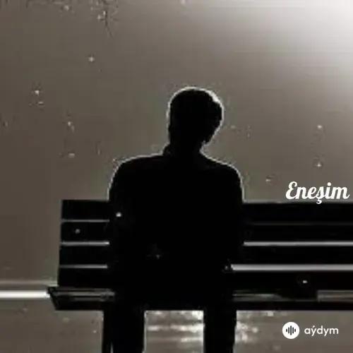 Beýlekiler     - Eneşim - Ali & Ezzoo