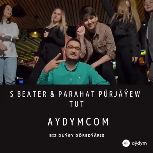 Tut - S Beater & Parahat Pürjäýew