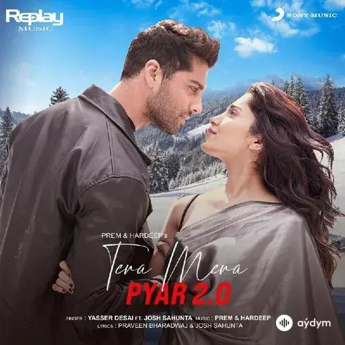Yasser Desai - Tera Mera Pyar - & Josh S.