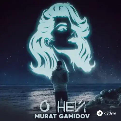 Murat Gamidov - О ней