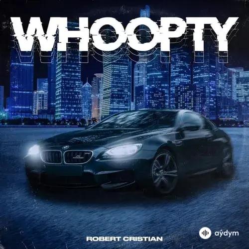 Robert Cristian - Whoopty (RMX)