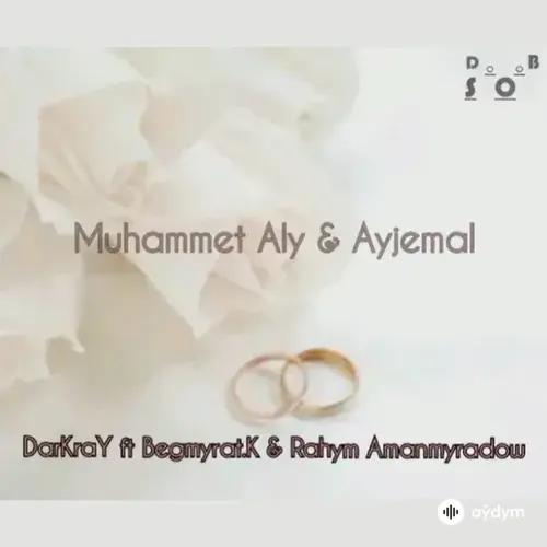 Begmyrat K.-Darkray -Rahym Amanmyradow - Muhammet Aly & Aýjemal
