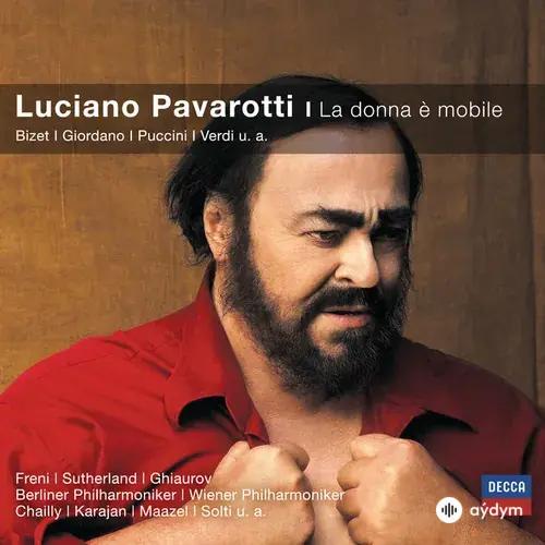 Luciano Pavarotti - La Donna È Mobile