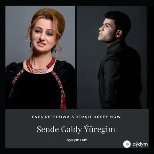 Sende Galdy Ýüregim - Eneş Rejepowa & Jemşit Hüseýinow