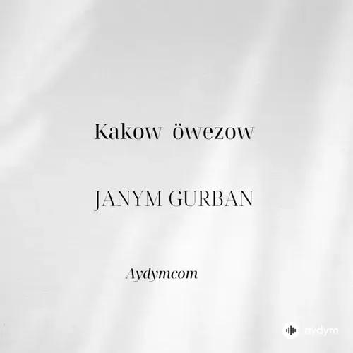 Kakow Öwezow - Janym Gurban