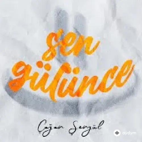 Çagan Şengül - Sen Gülünce