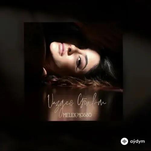 Melek Mosso - Vazgeç Gönlüm