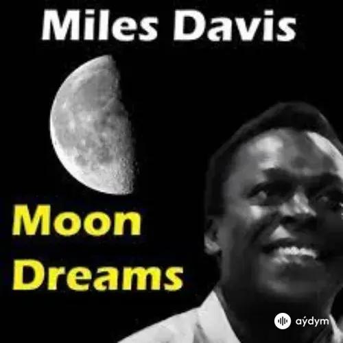 Miles Davis - Moon Dreams