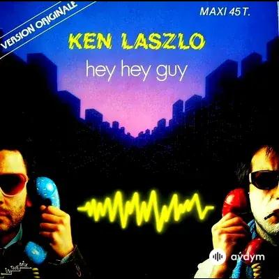 Ken Laszlo - Hey Hey Guy