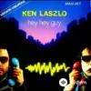 Ken Laszlo - Hey Hey Guy