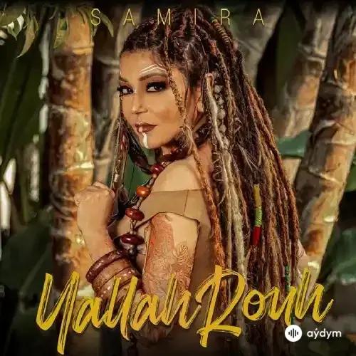 Samira  Said - Yallah Rouh 