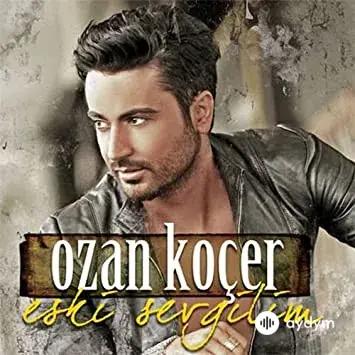 Ozan Koçer - Eski Sevgilim